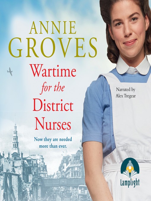 Title details for Wartime for the District Nurses by Annie Groves - Available